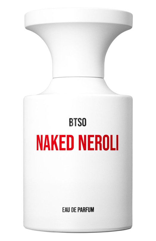 фото Парфюмерная вода naked neroli (50ml) borntostandout