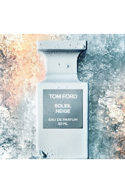 Парфюмерная вода soleil neige (50ml) TOM FORD, арт. T7K1-01, фото 3