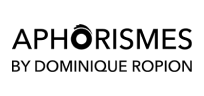 Aphorismes by Dominique Ropion